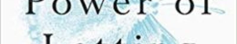 The Power of Letting Go