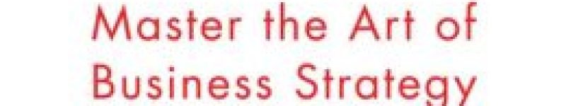 Your Next Five Moves: Master the Art of Business Strategy