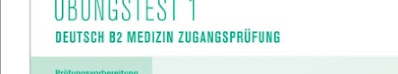 uebungstest_deutsch_b2_medizin_zugangspruefung